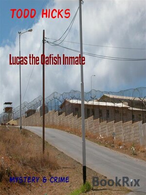 cover image of Lucas the Oafish Inmate